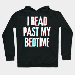 I Read Past My Bedtime (Inverted) Hoodie